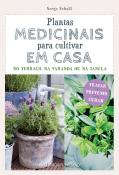 Plantas Medicinais Para Cultivar em Casa