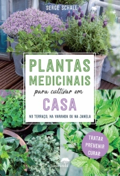 Plantas Medicinais para Cultivar em Casa
