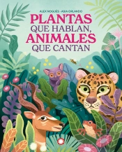 Plantas Que Hablan, Animales Que Cantan