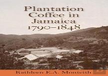 Plantation Coffee In Jamaica, 1790-1848
