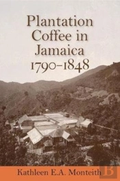 Plantation Coffee In Jamaica, 1790-1848