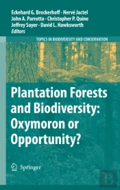 Plantation Forests And Biodiversity: Oxymoron Or Opportunity?