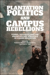 Plantation Politics And Campus Rebellions