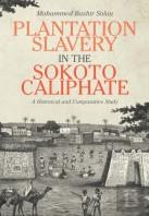 Plantation Slavery In The Sokoto Caliphate