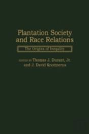 Plantation Society And Race Relations