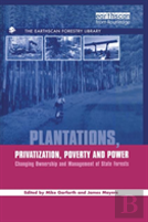 Plantations Privatization Poverty And Power