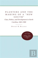 Planters And The Making Of A ''New South