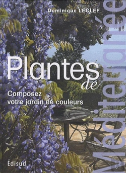 Bertrand.pt - Plantes De Méditerranée ; Composez Votre Jardin De Couleurs (Édition 2010)