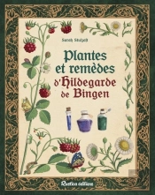 Plantes Et Remèdes D'Hildegarde De Bingen