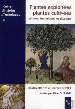 Bertrand.pt - Plantes Exploitées, Plantes Cultivées ; Cultures, Techniques Et Discours ; Études Offertes À Georges Comet