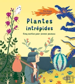 Bertrand.pt - Plantes Intrépides : Cinq Contes Pour Jeunes Pousses