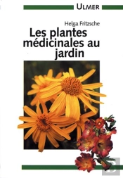 Plantes Medicinales Au Jardin ; Nouvelle Edition
