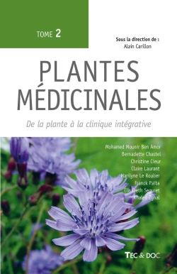 Bertrand.pt - Plantes Médicinales Tome 2 : De La Plante À La Clinique Intégrative