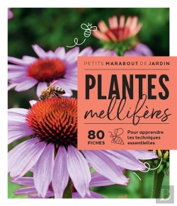 Bertrand.pt - Plantes Mellifères : 80 Fiches Pour Apprendre Les Techniques Essentielles