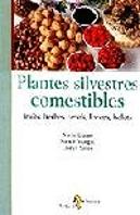 Plantes Silvestres Comestibles. Fruits, Herbes, Arrels, Llavors, Bole
