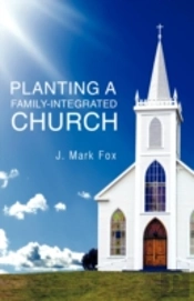 Planting A Family-Integrated Church