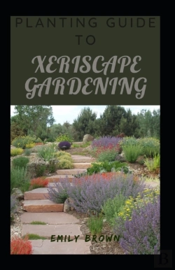 Bertrand.pt - Planting Guide To Xeriscape Gardening