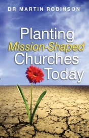 Planting Mission-Shaped Churches Today