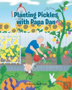 Bertrand.pt - Planting Pickles With Papa Dan