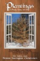 Plantings In Poetry, Essay, And Song