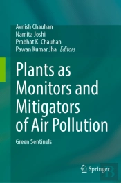 Plants As Monitors And Mitigators Of Air Pollution