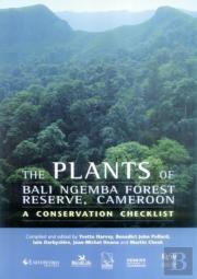 Plants Of Bali Ngemba Forest Reserve, Cameroon, The