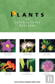 Plants Of Central Texas Wetlands