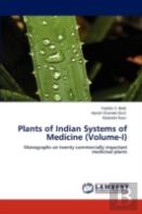 Plants Of Indian Systems Of Medicine (Volume-I)