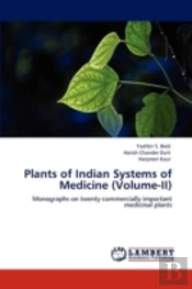Plants Of Indian Systems Of Medicine (Volume-Ii)