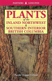 Plants Of The Inland Northwest And Southern Interior British Columbia