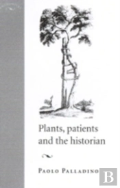 Plants, Patients And The Historian
