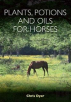 Plants, Potions And Oils For Horses