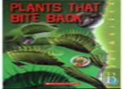 Plants That Bite Back