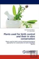 Plants Used For Birth Control And Their In Vitro Conservation