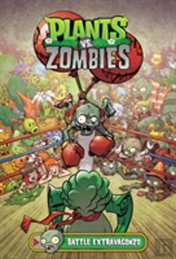 Bertrand.pt - Plants Vs. Zombies Volume 7: Battle Extravagonzo