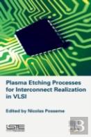 Plasma Etching Processes For Interconnect Realization In Vlsi