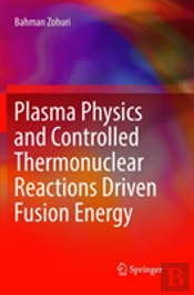 Plasma Physics And Controlled Thermonuclear Reactions Driven Fusion Energy