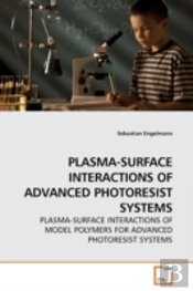 Plasma-Surface Interactions Of Advanced