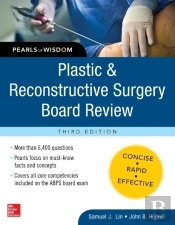 Plastic And Reconstructive Surgery Board Review: Pearls Of Wisdom