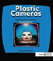 Plastic Cameras: Toying With Creativity