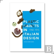 Plastic Objects In Italian Design 1950-1973 (Copie) /Anglais