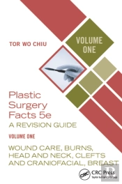 Plastic Surgery Facts: A Revision Guide Volume One