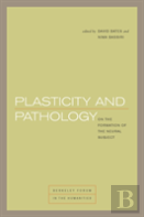 Plasticity And Pathology