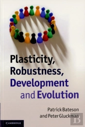 Plasticity, Robustness, Development And Evolution