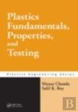 Plastics Fundamentals, Properties, And Testing