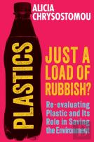 Plastics: Just A Load Of Rubbish?
