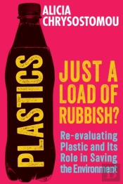 Plastics: Just A Load Of Rubbish?