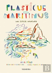 Plasticus Maritimus. Una Especie Invasora