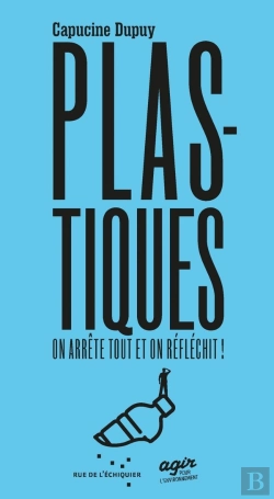 Bertrand.pt - Plastiques, On Arrete Tout Et On Reflechit !