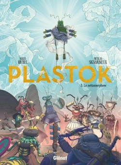 Bertrand.pt - Plastok Tome 3 : La Métamorphose